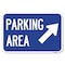 Signmission Parking Area Up Right Arrow Symbol Heavy-Gauge Aluminum Sign, 12" x 18", A-1218-24381 A-1218-24381 - alternate 1